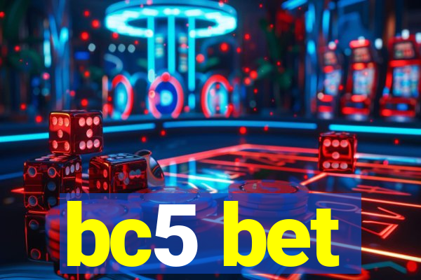 bc5 bet